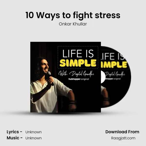 10 Ways to fight stress mp3 song