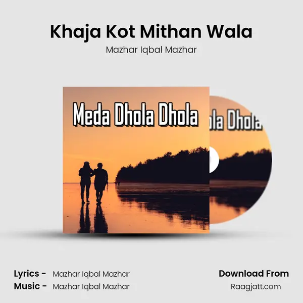 Khaja Kot Mithan Wala mp3 song