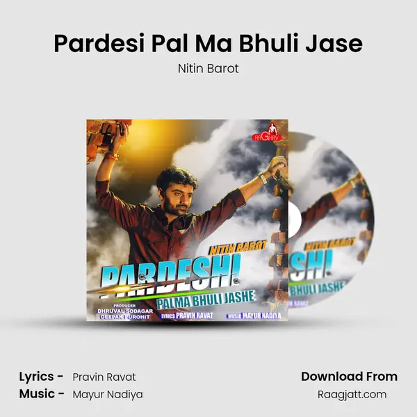 Pardesi Pal Ma Bhuli Jase - Nitin Barot album cover 