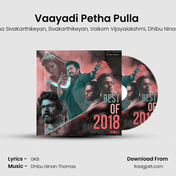 Vaayadi Petha Pulla (From Kanaa) mp3 song