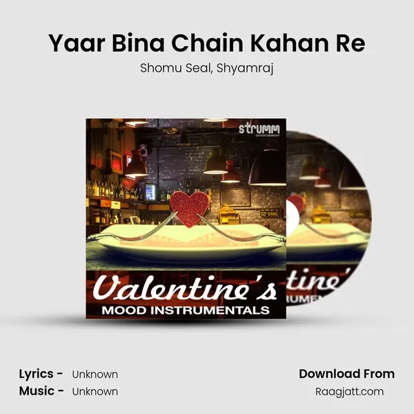 Yaar Bina Chain Kahan Re mp3 song