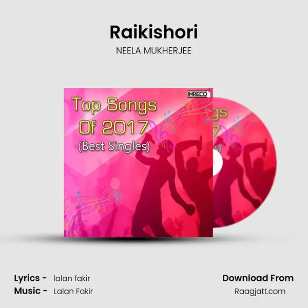 Raikishori - NEELA MUKHERJEE mp3 song