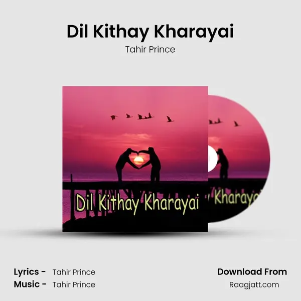 Dil Kithay Kharayai - Tahir Prince album cover 