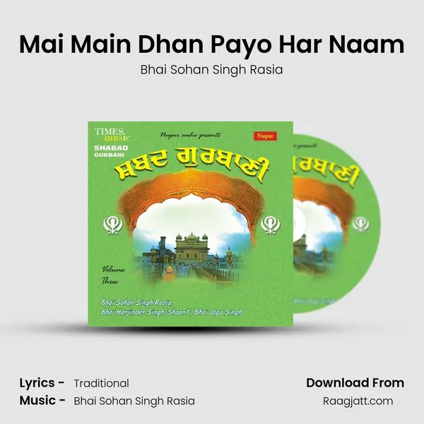 Mai Main Dhan Payo Har Naam - Bhai Sohan Singh Rasia album cover 