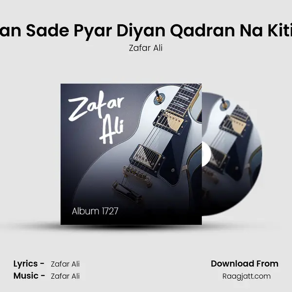 Unhan Sade Pyar Diyan Qadran Na Kitiyan - Zafar Ali album cover 