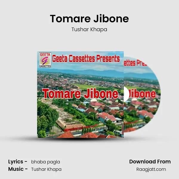 Tomare Jibone - Tushar Khapa album cover 