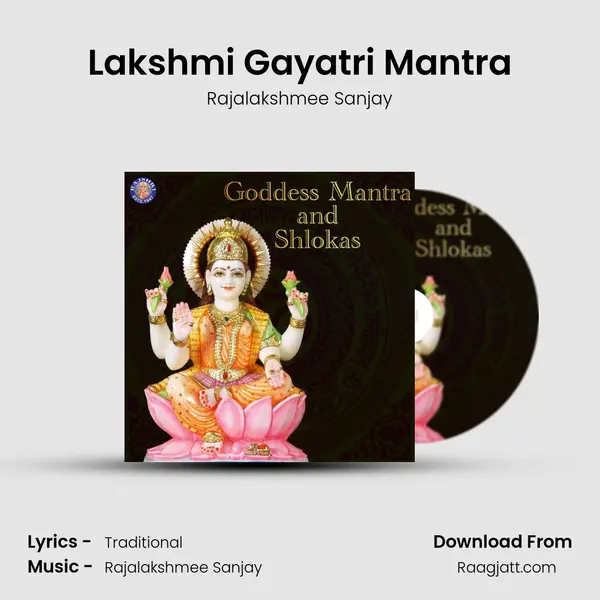 Lakshmi Gayatri Mantra - Rajalakshmee Sanjay mp3 song