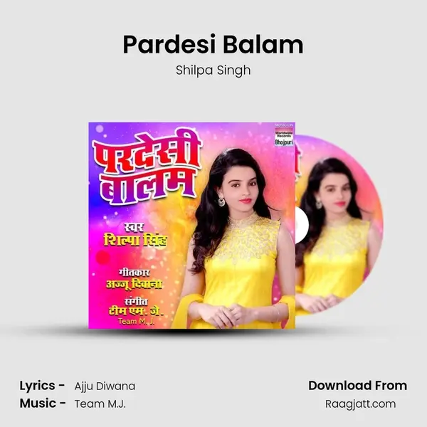 Pardesi Balam - Shilpa Singh album cover 