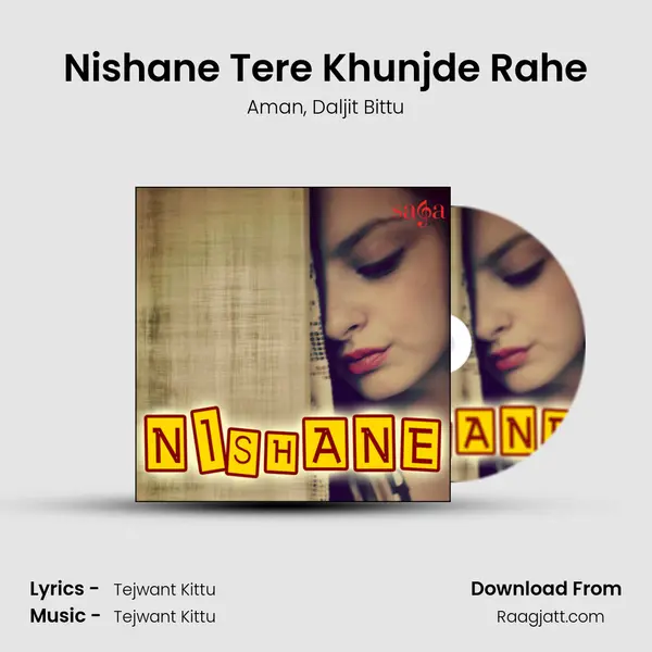 Nishane Tere Khunjde Rahe mp3 song