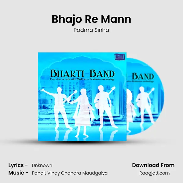 Bhajo Re Mann - Padma Sinha album cover 