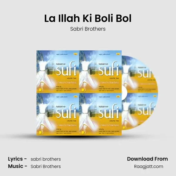 La Illah Ki Boli Bol - Sabri Brothers album cover 