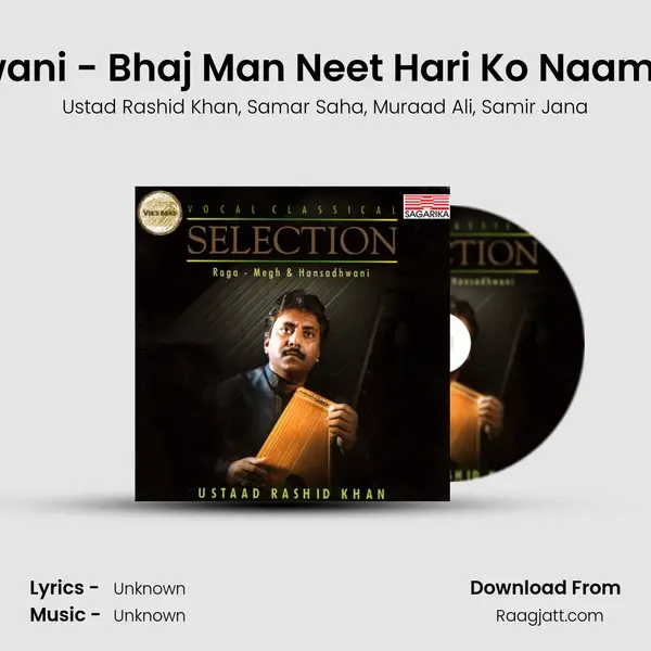 Raga - Hansadhwani - Bhaj Man Neet Hari Ko Naam - Vilambit Rupak - Ustad Rashid Khan album cover 