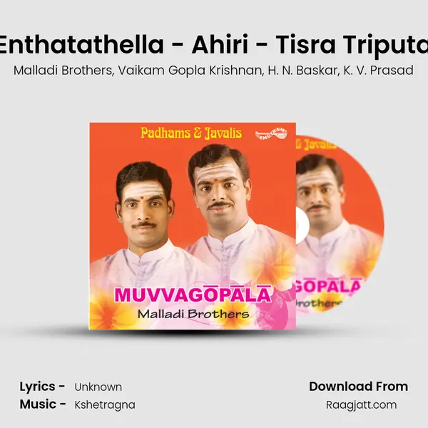 Enthatathella - Ahiri - Tisra Triputa mp3 song