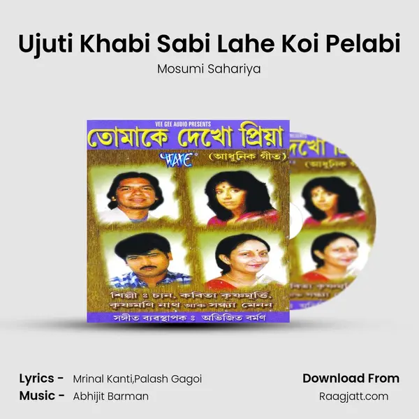 Ujuti Khabi Sabi Lahe Koi Pelabi - Mosumi Sahariya mp3 song