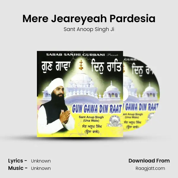 Mere Jeareyeah Pardesia - Sant Anoop Singh Ji album cover 