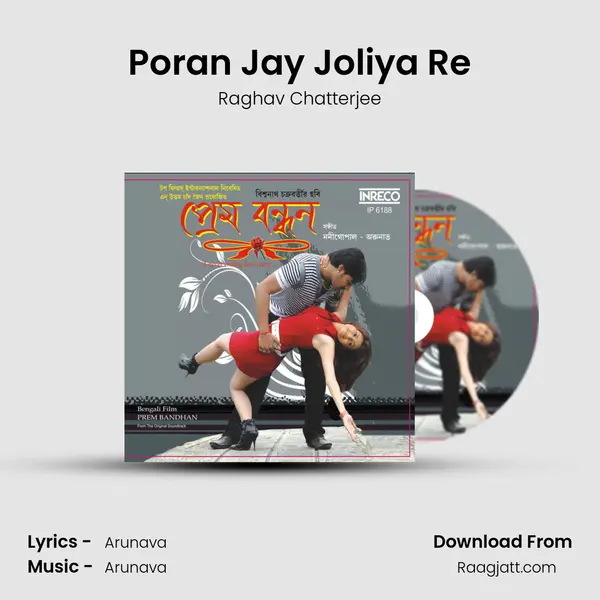 Poran Jay Joliya Re - Raghav Chatterjee album cover 