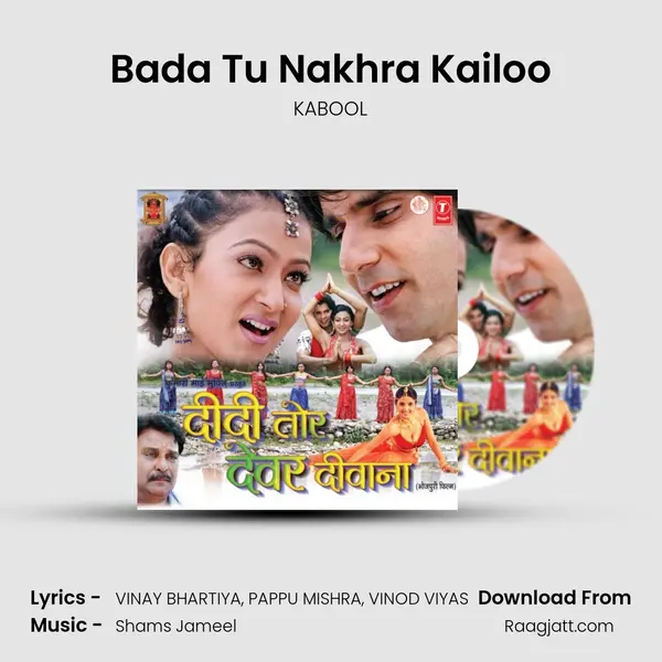 Bada Tu Nakhra Kailoo - KABOOL album cover 