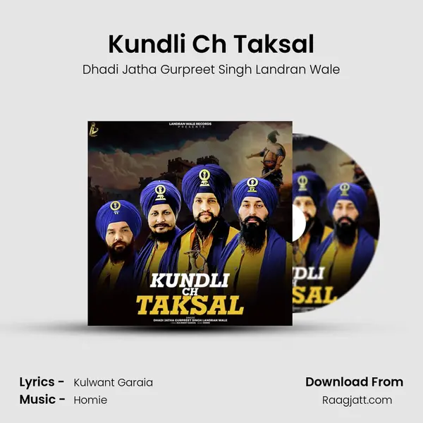 Kundli Ch Taksal - Dhadi Jatha Gurpreet Singh Landran Wale mp3 song