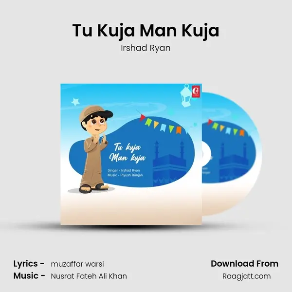 Tu Kuja Man Kuja - Irshad Ryan album cover 