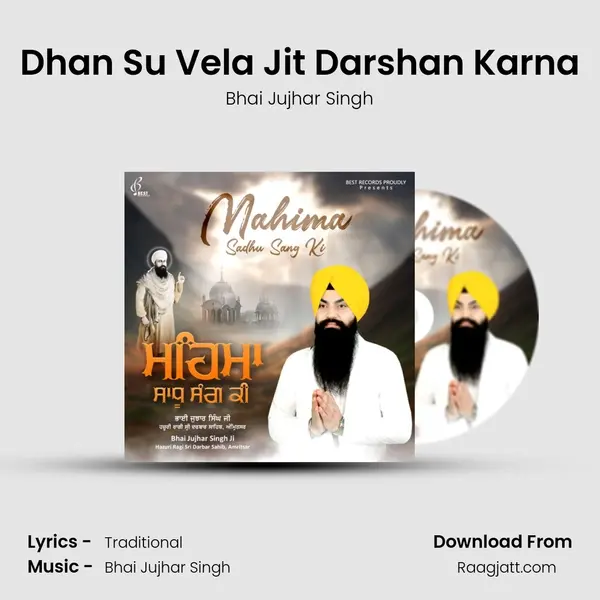 Dhan Su Vela Jit Darshan Karna - Bhai Jujhar Singh album cover 