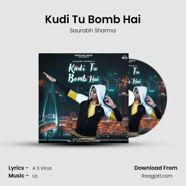 Kudi Tu Bomb Hai - Saurabh Sharma mp3 song