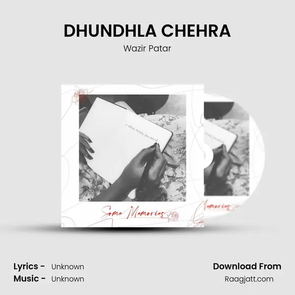 DHUNDHLA CHEHRA mp3 song