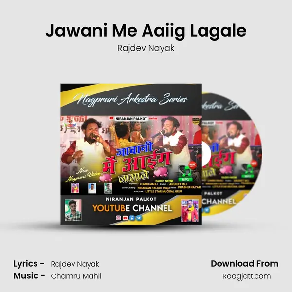 Jawani Me Aaiig Lagale - Rajdev Nayak album cover 