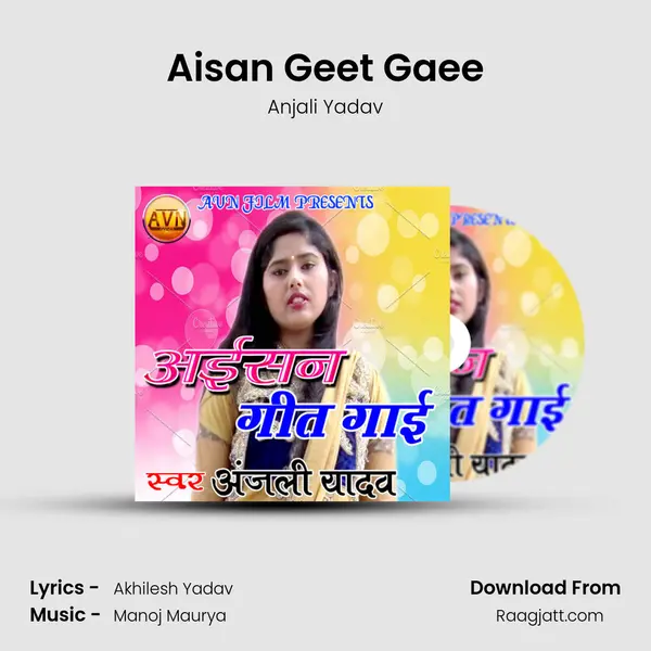 Aisan Geet Gaee - Anjali Yadav album cover 