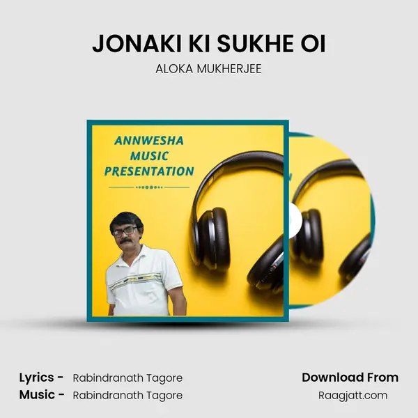 JONAKI KI SUKHE OI - ALOKA MUKHERJEE album cover 