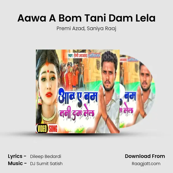 Aawa A Bom Tani Dam Lela - Premi Azad mp3 song