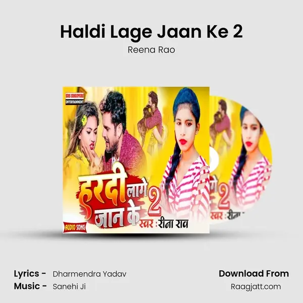 Haldi Lage Jaan Ke 2 mp3 song