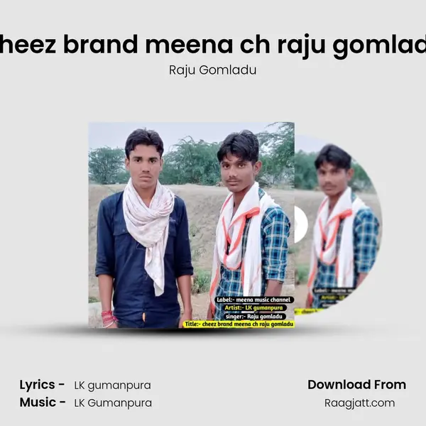 Cheez brand meena ch raju gomladu mp3 song