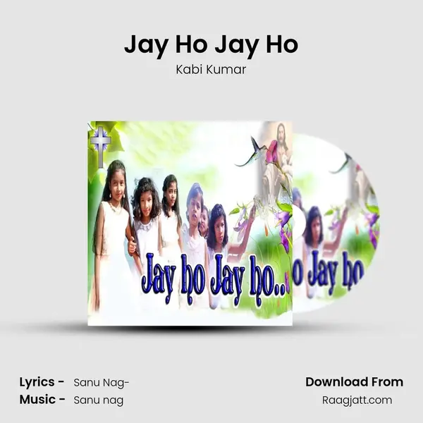 Jay Ho Jay Ho - Kabi Kumar album cover 