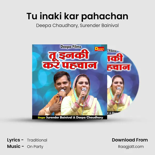 Tu inaki kar pahachan - Deepa Chaudhary album cover 