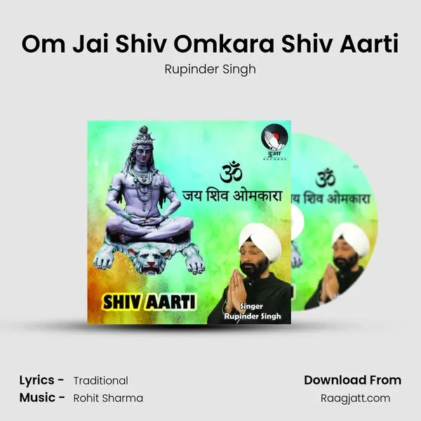 Om Jai Shiv Omkara Shiv Aarti - Rupinder Singh album cover 