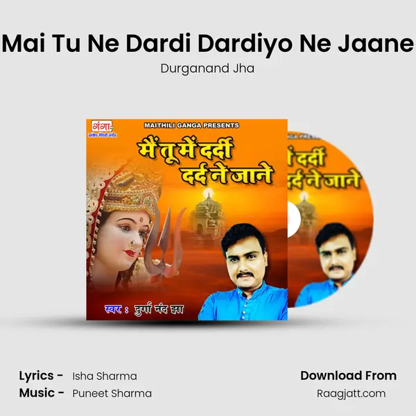 Mai Tu Ne Dardi Dardiyo Ne Jaane - Durganand Jha album cover 