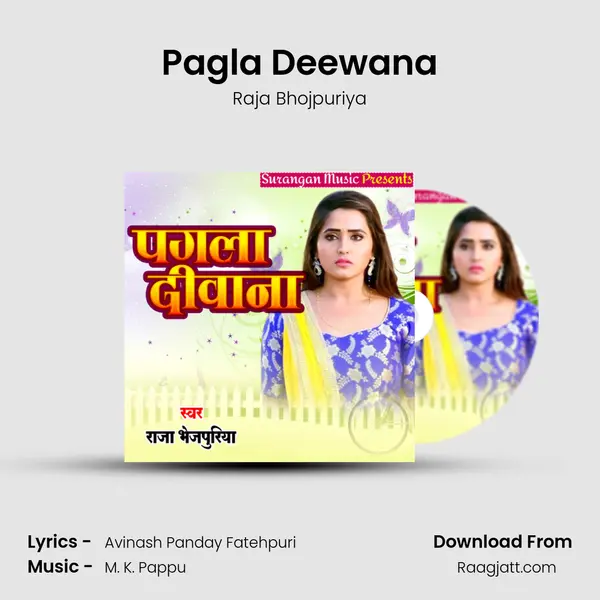 Pagla Deewana - Raja Bhojpuriya album cover 