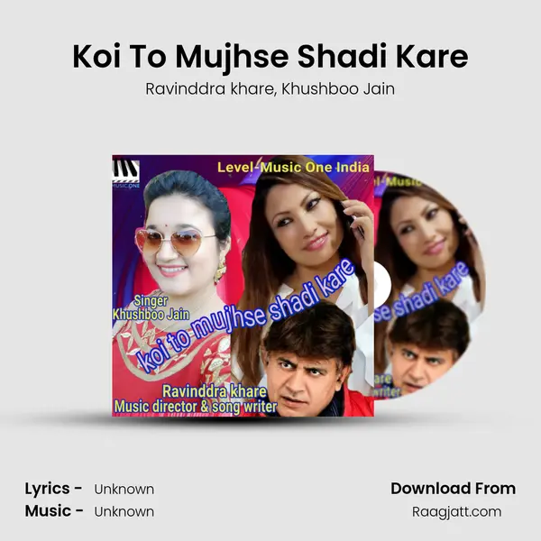 Koi To Mujhse Shadi Kare - Ravinddra khare album cover 