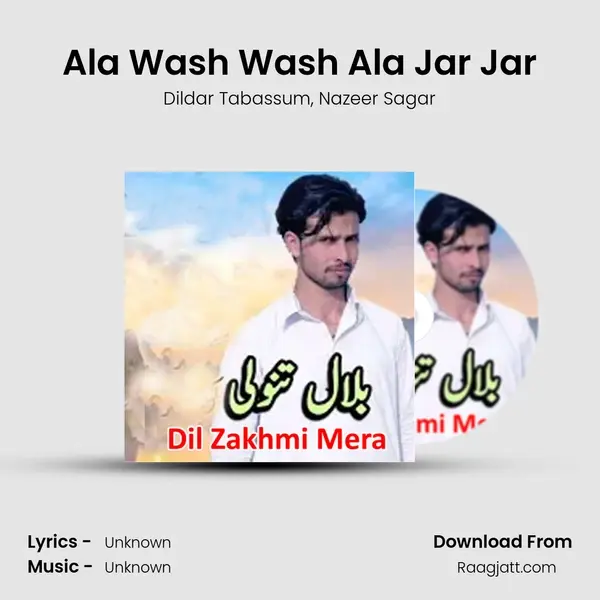 Ala Wash Wash Ala Jar Jar - Dildar Tabassum album cover 