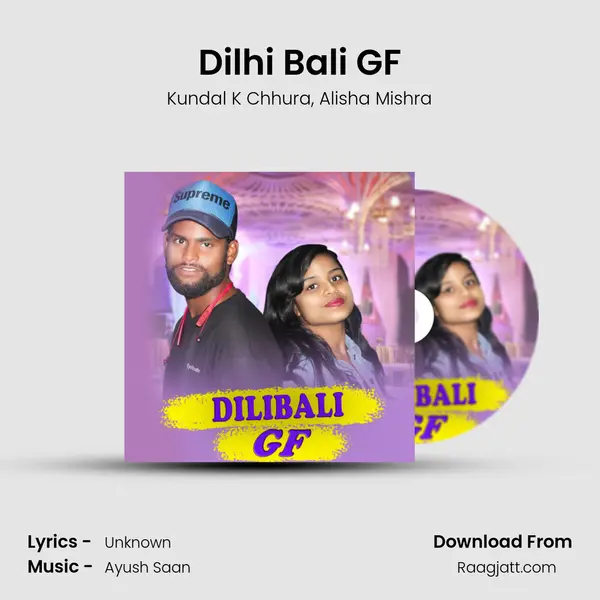 Dilhi Bali GF mp3 song