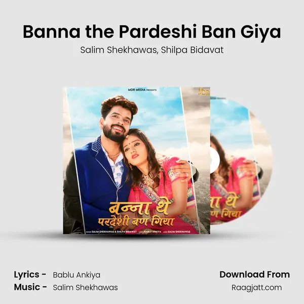 Banna the Pardeshi Ban Giya - Salim Shekhawas album cover 