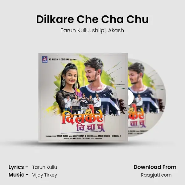 Dilkare Che Cha Chu mp3 song