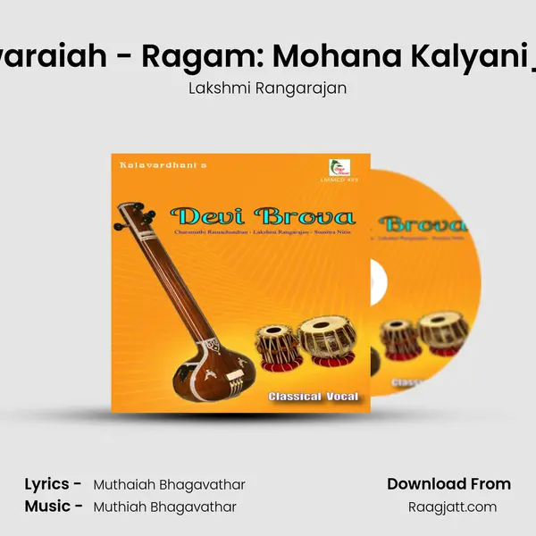 Bhuvaneswaraiah - Ragam: Mohana Kalyani_talam: Adi - Lakshmi Rangarajan album cover 