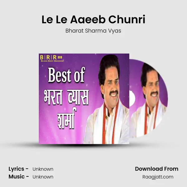 Le Le Aaeeb Chunri - Bharat Sharma Vyas album cover 