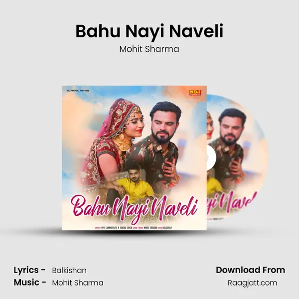 Bahu Nayi Naveli - Mohit Sharma mp3 song