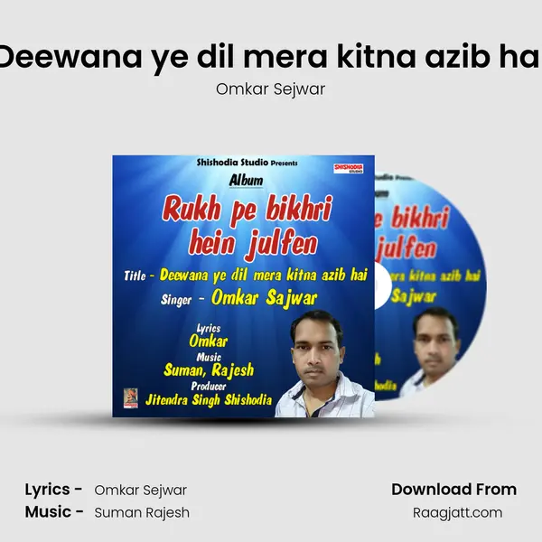 Deewana ye dil mera kitna azib hai mp3 song