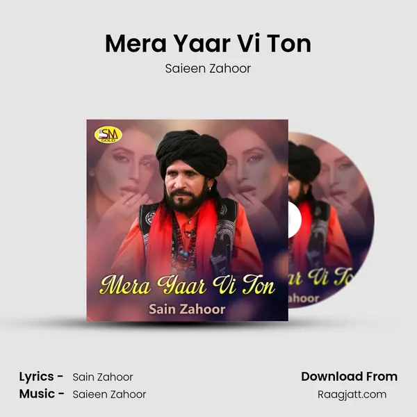 Mera Yaar Vi Ton - Saieen Zahoor mp3 song