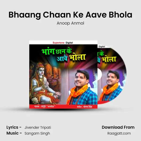 Bhaang Chaan Ke Aave Bhola - Anoop Anmol album cover 