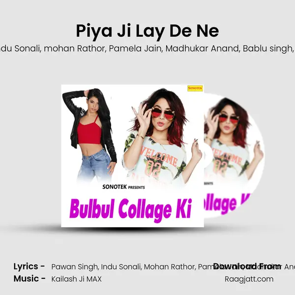 Piya Ji Lay De Ne mp3 song