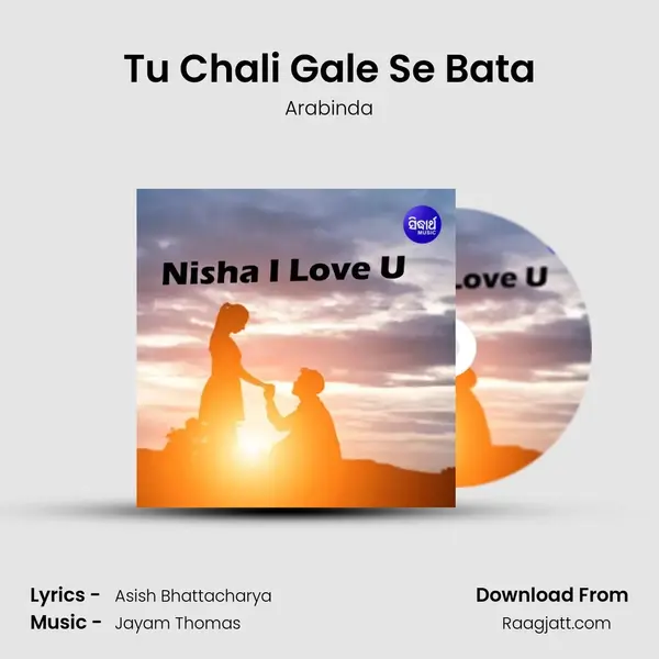 Tu Chali Gale Se Bata - Arabinda album cover 